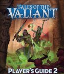TALES OF THE VALIANT PLAYER'S GUIDE 2 (5E)